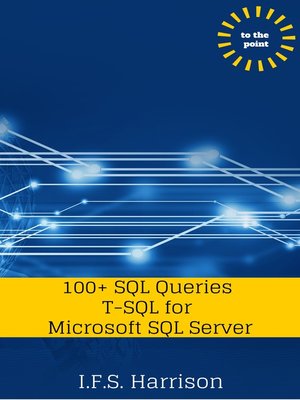 cover image of 100+ SQL Queries T-SQL for Microsoft SQL Server